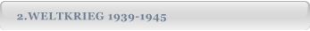 2.WELTKRIEG 1939-1945